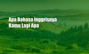 Bahasa Inggrisnya Satu Lagi